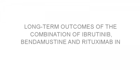 Long-term outcomes of the combination of ibrutinib, bendamustine and rituximab in relapsed/unresponsive CLL/SLL