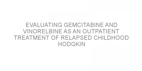 Evaluating gemcitabine and vinorelbine as an outpatient treatment of relapsed childhood Hodgkin lymphoma.