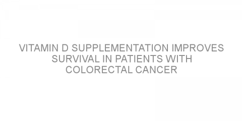 Vitamin D supplementation improves survival in patients with colorectal cancer