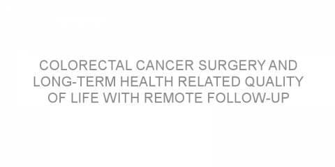 Colorectal cancer surgery and long-term health related quality of life with remote follow-up