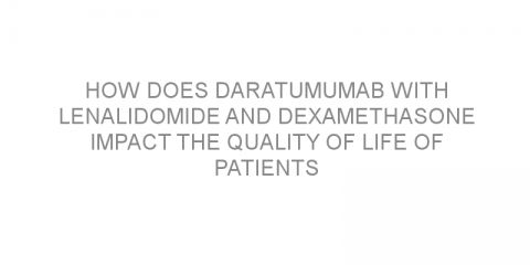 How does daratumumab with lenalidomide and dexamethasone impact the quality of life of patients with multiple myeloma?