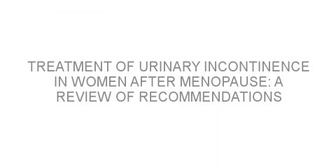 Treatment of urinary incontinence in women after menopause: A review of recommendations