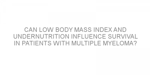 Can low body mass index and undernutrition influence survival in patients with multiple myeloma?