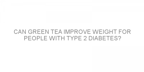 Can green tea improve weight for people with type 2 diabetes?