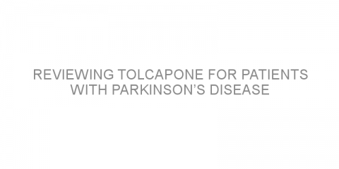 Reviewing tolcapone for patients with Parkinson’s disease