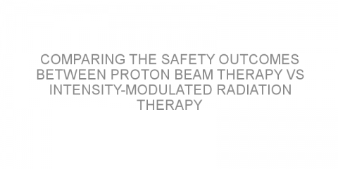 Comparing the safety outcomes between proton beam therapy vs intensity-modulated radiation therapy in early stage prostate cancer