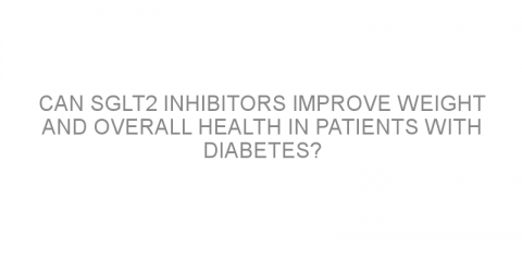 Can SGLT2 inhibitors improve weight and overall health in patients with diabetes?