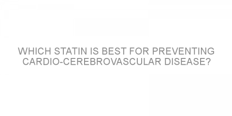 Which statin is best for preventing cardio-cerebrovascular disease?
