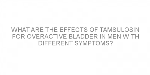 What are the effects of tamsulosin for overactive bladder in men with different symptoms?