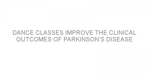 Dance classes improve the clinical outcomes of Parkinson’s disease