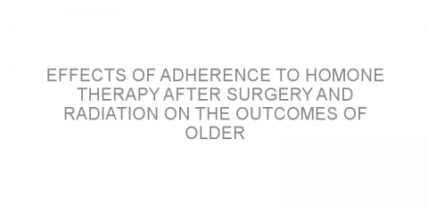Effects of adherence to homone therapy after surgery and radiation on the outcomes of older patients with early-stage breast cancer