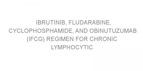 Ibrutinib, fludarabine, cyclophosphamide, and obinutuzumab (iFCG) regimen for chronic lymphocytic leukemia (CLL) with genetic abnormalities