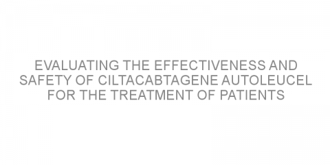 Evaluating the effectiveness and safety of ciltacabtagene autoleucel for the treatment of patients with unresponsive multiple myeloma.