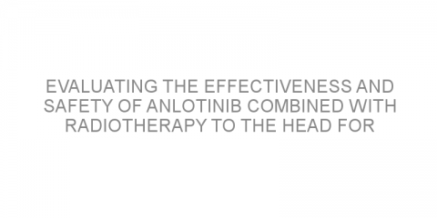 Evaluating the effectiveness and safety of anlotinib combined with radiotherapy to the head for patients with brain metastases from NSCLC.