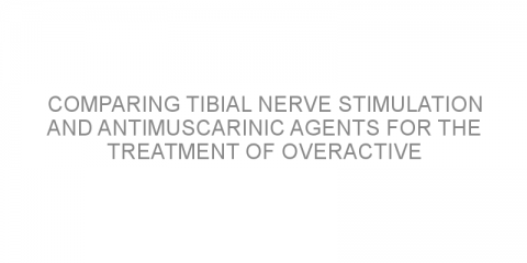 Comparing tibial nerve stimulation and antimuscarinic agents for the treatment of overactive bladder syndrome.