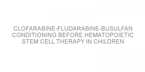 Clofarabine-fludarabine-busulfan conditioning before hematopoietic stem cell therapy in children with acute leukemia