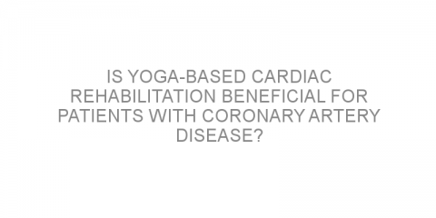 Is yoga-based cardiac rehabilitation beneficial for patients with coronary artery disease?