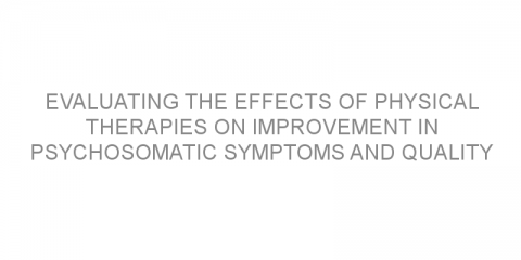 Evaluating the effects of physical therapies on improvement in psychosomatic symptoms and quality of life in patients with breast cancer treated with aromatase inhibitors.