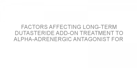 Factors affecting long-term dutasteride add-on treatment to alpha-adrenergic antagonist for patients with BPH