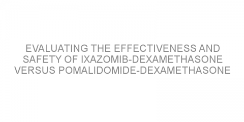 Evaluating the effectiveness and safety of ixazomib-dexamethasone versus pomalidomide-dexamethasone combination for the treatment of patients with relapsed or refractory multiple myeloma.