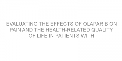 Evaluating the effects of olaparib on pain and the health-related quality of life in patients with metastatic castration-resistant prostate cancer.