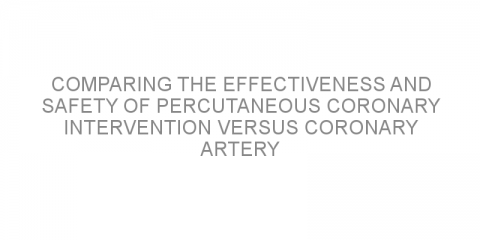 Comparing the effectiveness and safety of percutaneous coronary intervention versus coronary artery bypass grafting in patients with left main coronary artery disease.