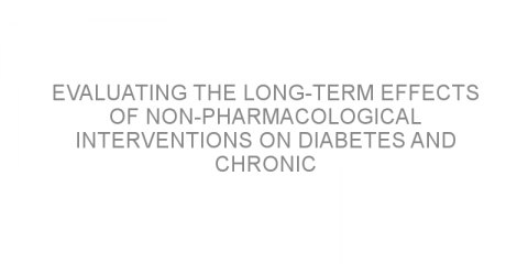 Evaluating the long-term effects of non-pharmacological interventions on diabetes and chronic complication outcomes in patients with high blood glucose levels.