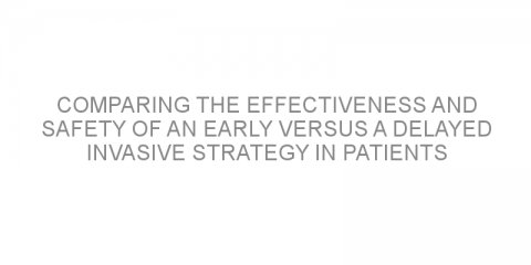 Comparing the effectiveness and safety of an early versus a delayed invasive strategy in patients with non-ST elevation acute coronary syndrome.