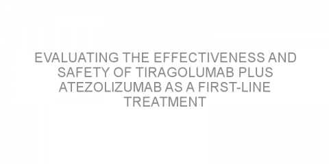 Evaluating the effectiveness and safety of tiragolumab plus atezolizumab as a first-line treatment for patients with non-small cell lung cancer.
