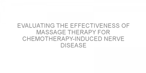 Evaluating the effectiveness of massage therapy for chemotherapy-induced nerve disease