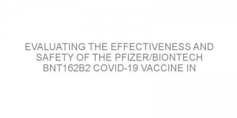 Evaluating the effectiveness and safety of the Pfizer/BioNTech BNT162b2 COVID-19 vaccine in patients with breast and gynecological cancer.