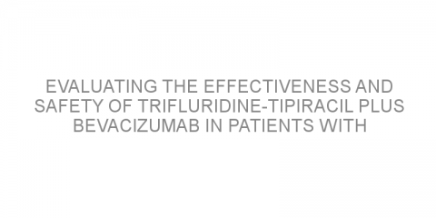 Evaluating the effectiveness and safety of trifluridine-tipiracil plus bevacizumab in patients with resistant metastatic colorectal cancer
