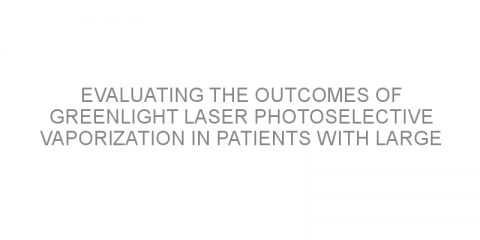 Evaluating the outcomes of GreenLight laser photoselective vaporization in patients with large prostates for the treatment of benign prostatic hyperplasia.