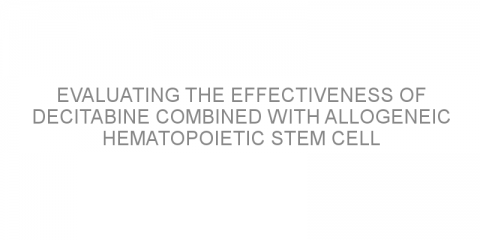 Evaluating the effectiveness of decitabine combined with allogeneic hematopoietic stem cell transplantation for the treatment of patients with recurrent and refractory acute myeloid leukemia.