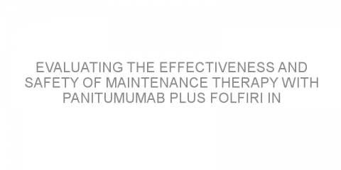Evaluating the effectiveness and safety of maintenance therapy with panitumumab plus FOLFIRI in patients with RAS wild-type metastatic colorectal cancer.