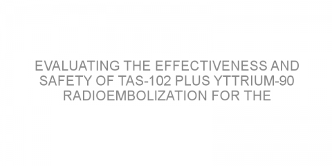 Evaluating the effectiveness and safety of TAS-102 plus Yttrium-90 radioembolization for the treatment of patients with colorectal cancer liver metastasis.