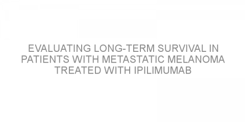 Evaluating long-term survival in patients with metastatic melanoma treated with ipilimumab