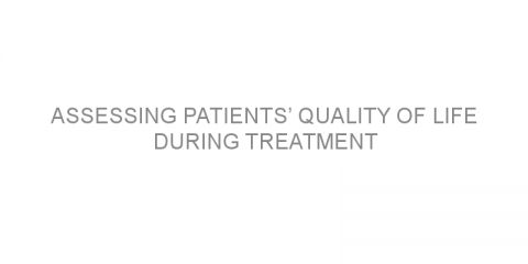 Assessing patients’ quality of life during treatment