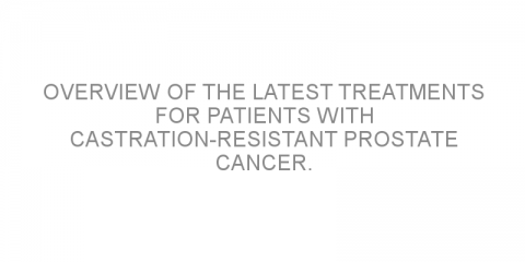 Overview of the latest treatments for patients with castration-resistant prostate cancer.