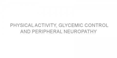 Physical activity, glycemic control and peripheral neuropathy