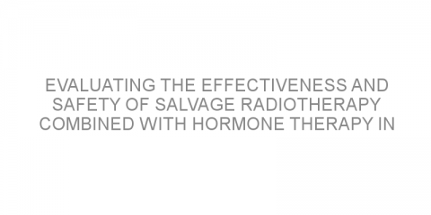 Evaluating the effectiveness and safety of salvage radiotherapy combined with hormone therapy in patients with biochemical recurrence of prostate cancer after prostate surgery.