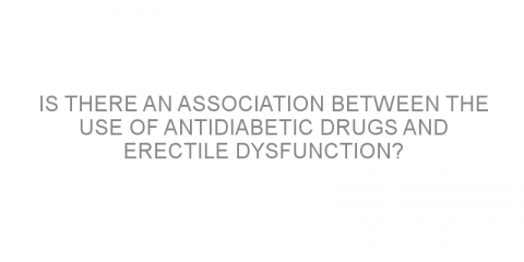 Is there an association between the use of antidiabetic drugs and erectile dysfunction?