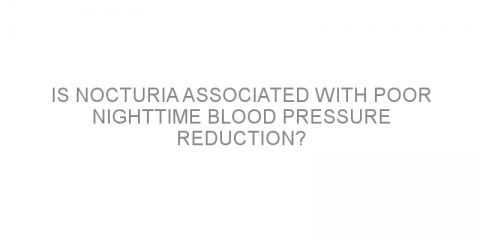 Is nocturia associated with poor nighttime blood pressure reduction?