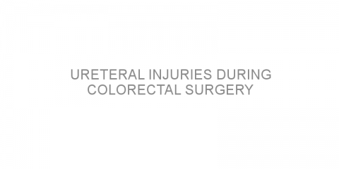 Ureteral injuries during colorectal surgery