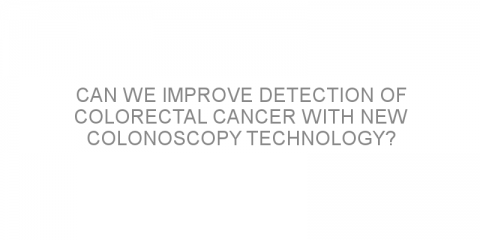 Can we improve detection of colorectal cancer with new colonoscopy technology?