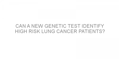 Can a new genetic test identify high risk lung cancer patients?