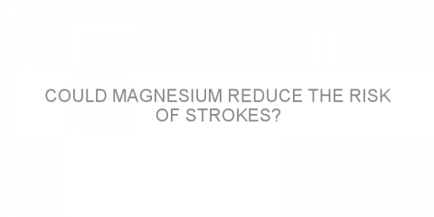 Could magnesium reduce the risk of strokes?