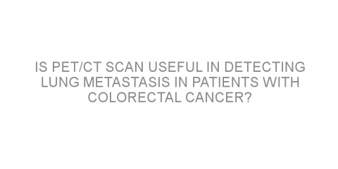 Is PET/CT scan useful in detecting lung metastasis in patients with colorectal cancer?