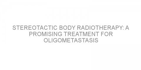 Stereotactic body radiotherapy: a promising treatment for oligometastasis