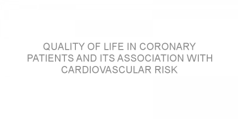 Quality of life in coronary patients and its association with cardiovascular risk